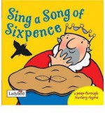 Sing A Song Of Sixpence (A Peep Through Nursery Rhyme) - Emily Gale, Emma Dodd