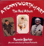 A Pennyworth of Art The Red Album - Ronnie Barker