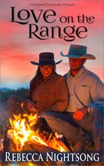 Love on the Range: A Looking Glass Lake Prequel (Looking Glass Lake Series Book 0) - Rebecca Nightsong