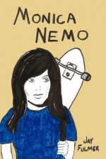 Monica Nemo - Jay Fulmer