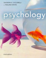 Psychology and NEW MyPsychLab with Pearson eText Valuepack Access Card Package (3rd Edition) - Saundra K. Ciccarelli, J. Noland White