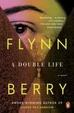 A Double Life - Flynn Berry