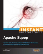 Instant Apache Sqoop - Ankit Jain