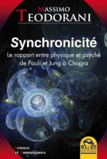 Synchronicité: Le rapport entre physique et psyché de Pauli et Jung à Chopra (Science et Connaissance) (French Edition) - Massimo Teodorani