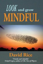 Look and Grow Mindful - David Rice