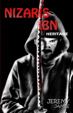 Nizaris Ibn: Heritage - Jeremy James, Allison Foster