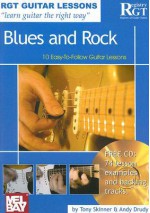 Blues and Rock: 10 Easy-To-Follow Guitar Lessons [With CD] - Tony Skinner, Andy Drudy