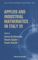 Applied and Industrial Mathematics in Italy III: Selected Contributions from the 9th SIMAI Conference - Enrico De Bernardis, Renato Spigler, Vanda Valente