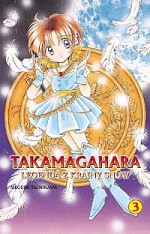 Takamagahara Legenda z Krainy Snów t.3 - Megumi Tachikawa