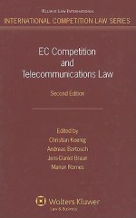 EC Competition and Telecommunications Law - Christian Koenig, Andreas Bartosch, Jens-Daniel Braun, M. Romes