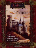 Triamore: The Covenant at Lucien's Folly (Ars Magica Fantasy Roleplaying) - Charles Ryan