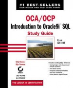 Oca/Ocp: Introduction to Oracle9i SQL Study Guide: Exam 1z0-007 - Chip Dawes, Biju Thomas