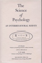 Science of Psychology, The: An Interbehavioral Survey - J.R. Kantor