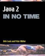 Java 2 in No Time - Dirk Louis