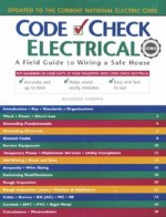 Code Check Electrical: A Field Guide to Wiring a Safe House - Redwood Kardon