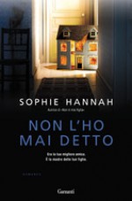 Non l'ho mai detto - Sophie Hannah, Serena Lauzi