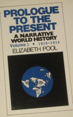 Prologue to the Present: A Narrative World History to 1415 - James Murphy