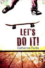 Let's Do It! - Catherine Forde