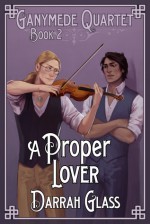 A Proper Lover - Darrah Glass