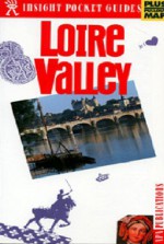 Insight Pocket Guide Loire Valley (Insight Pocket Guides Loire Valley) - Lisa Gerard-Sharp