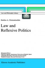 Law and Reflexive Politics - Emilios A. Christodoulidis