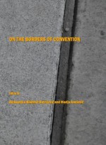 On the Borders of Convention - Aleksandra Nikcevic Batricevic, Aleksandra Nikcevic-Batricevic, Marija Knežević