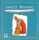 Święty Mikołaj - Jarosław Mikołajewski, Dorota Łoskot-Cichocka