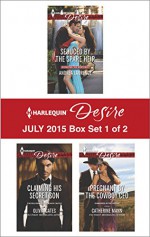 Harlequin Desire July 2015 - Box Set 2 of 2: The Billionaire's Daddy TestLone Star Baby BombshellA Royal Amnesia Scandal - Charlene Sands, Lauren Canan, Jules Bennett