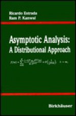 Asymptotic Analysis: A Distributional Approach - Ricardo Estrada, Ram P. Kanwal