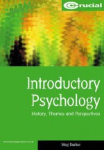 Introductory Psychology: History, Themes, and Perspectives - Meg Barker