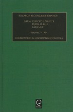 Research in Consumer Behavior: Consumption in Marketizing Economies : 1994 (Research in Consumer Behavior) (Research in Consumer Behavior) - Clifford J. Shultz II, Russell W. Belk, Guliz Ger