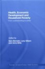 Health, Economic Development and Household Poverty: From Understanding to Action - Anne Mills, Lucy Gilson, Sara Bennett