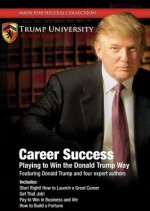 Career Success: Playing to Win the Donald Trump Way (Made for Success Collection) (Library Edition) (Made for Success Collections) - Made for Success, Donald Trump, Les Hewitt, Eddie Rezek, Andrew Hewitt, Luc D Abadie