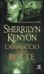 L'abbraccio della notte - Gabriele Giorgi, Sherrilyn Kenyon