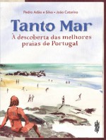 Tanto Mar - Pedro Adão e Silva, João Catarino