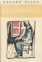 Raudsed käed - Eduard Vilde