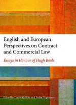 English and European Perspectives on Contract and Commercial Law: Essays in Honour of Hugh Beale - Louise Gullifer, Stefan Vogenauer