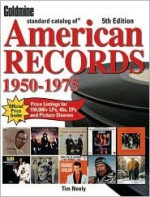 Goldmine Standard Catalog of American Records 1950-1975 - Tim Neely