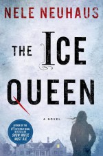 The Ice Queen: A Novel - Nele Neuhaus