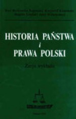 Historia państwa i prawa Polski. Zarys wykładu - J.R.R. Tolkien, G.K. Chesterton, E. Borkowska Bagieńska, B. Lesiński