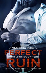 Perfect Ruin (Unyielding Book 2) - Nashoda Rose, Hot Tree Editing, The Romantic Editor