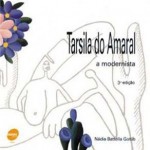 Tarsila Do Amaral: A Modernista - Nadia Battella Gotlib