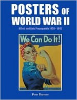 Posters Of World War II: Allied And Axis Propaganda 1939-1945 - Peter Darman