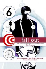 Fall Out: The Unofficial and Unathorised Guide to The Prisoner - Alan Stevens, Fiona Moore