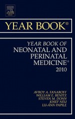 The Year Book of Neonatal and Perinatal Medicine - Avroy A. Fanaroff