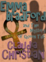 Emma Bradford and the Mystery of Queen Tut - Claudia Christian