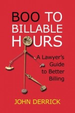 Boo to Billable Hours - John Derrick