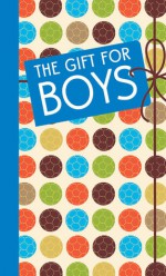 The Gift for Boys - Michael O'Mara Books