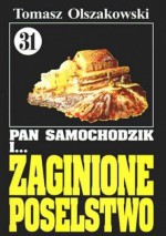 Pan Samochodzik i zaginione poselstwo - Tomasz Olszakowski