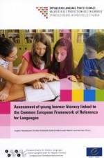 Assessment of Young Learner Literacy Linked to the Common European Framework of Reference for Languages - Directorate Council of Europe